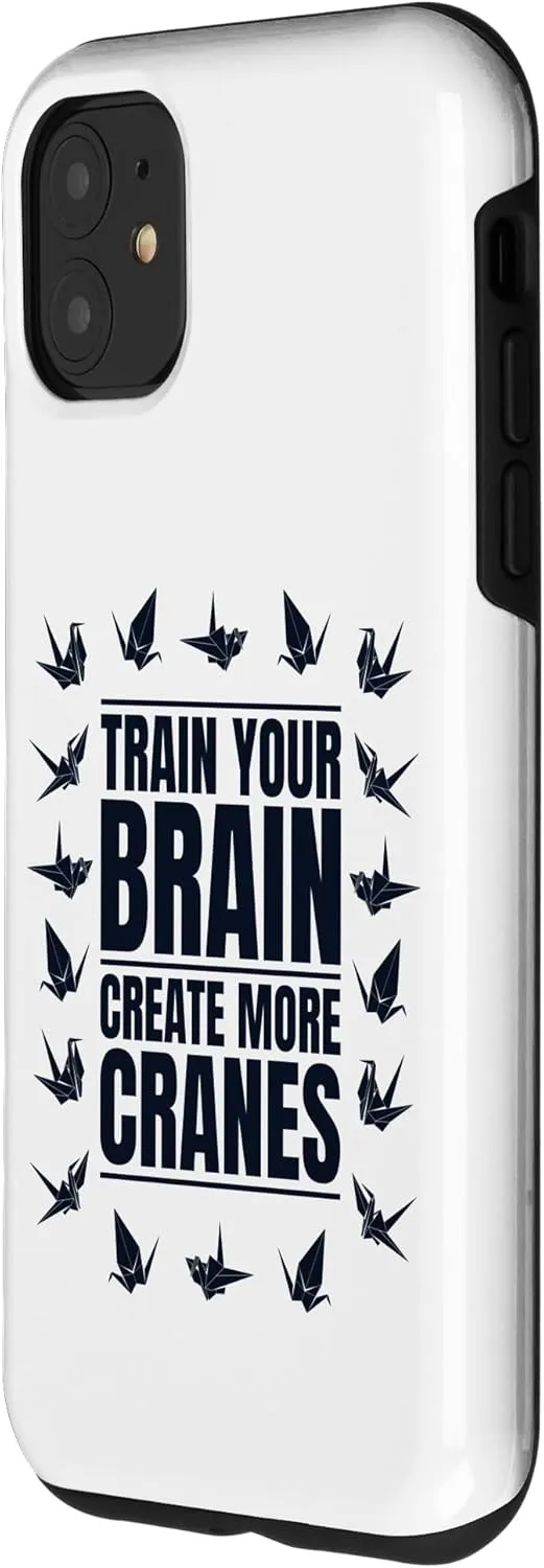 iPhone 11 Train Your Brain Create More Cranes Folding Owl Origami Case