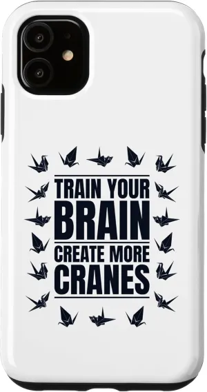 iPhone 11 Train Your Brain Create More Cranes Folding Owl Origami Case