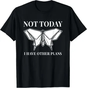 Not Today I Have Other Plans Folding Owl Paper Crane Origami T-Shirt